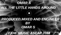 All The Little Hands Around - Omar S