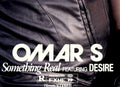 Something Real ft Desire - Omar S