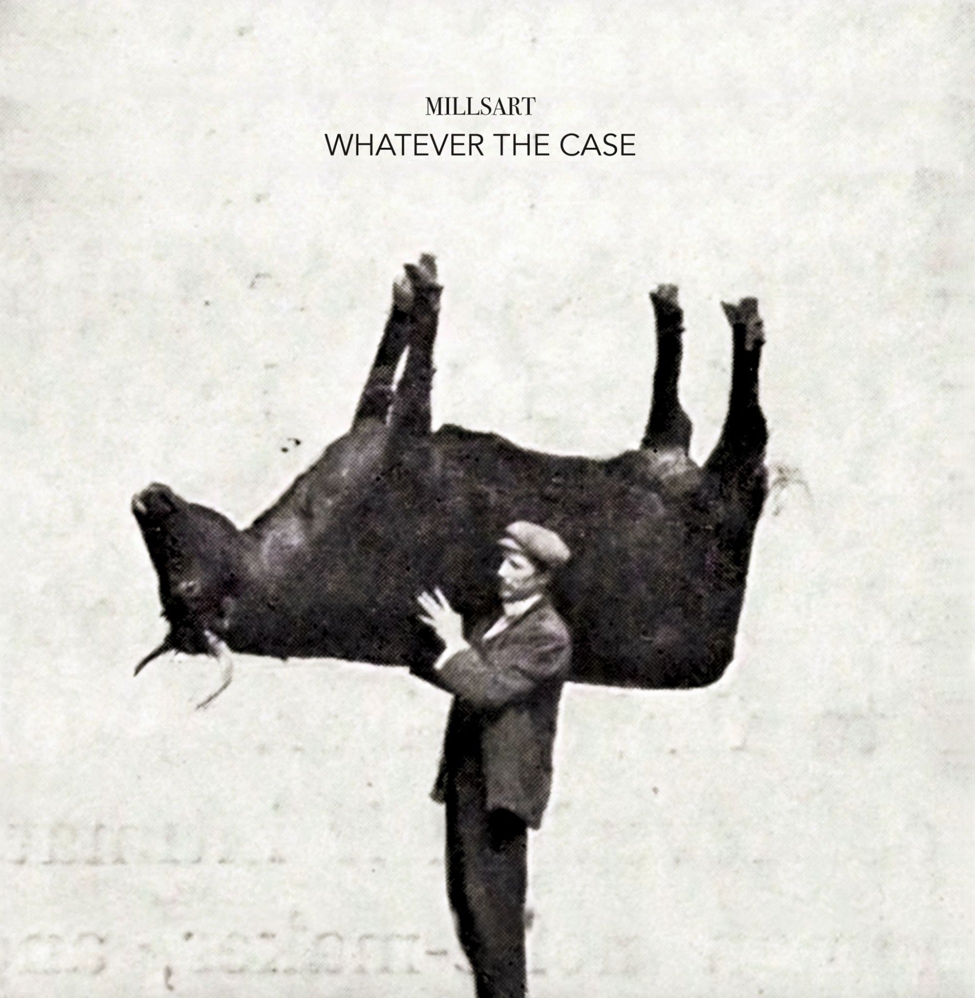 Whatever The Case (EP) - Millsart