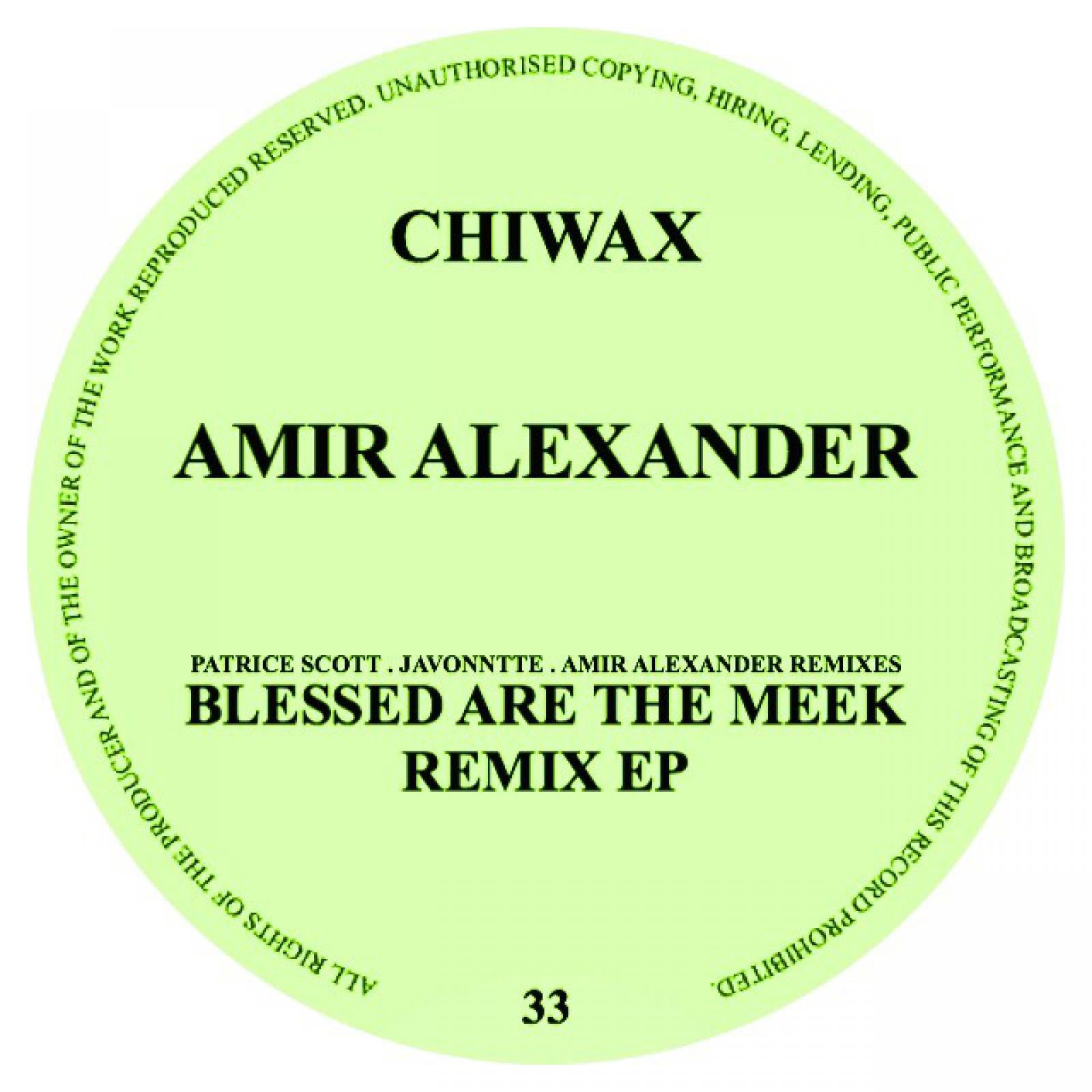 Blessed Are The Meek (incl. Patrice Scott & Javonntte RMXS) - Amir Alexander