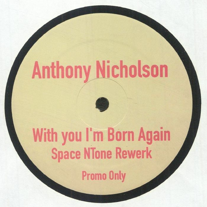 WITH YOU I'M BORN AGAIN - ANTHONY NICHOLSON