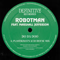 Do Da Doo -Plastikman's Acid House Mix/DJ Minx Rmx - Robotman feat. Marshall Jefferson