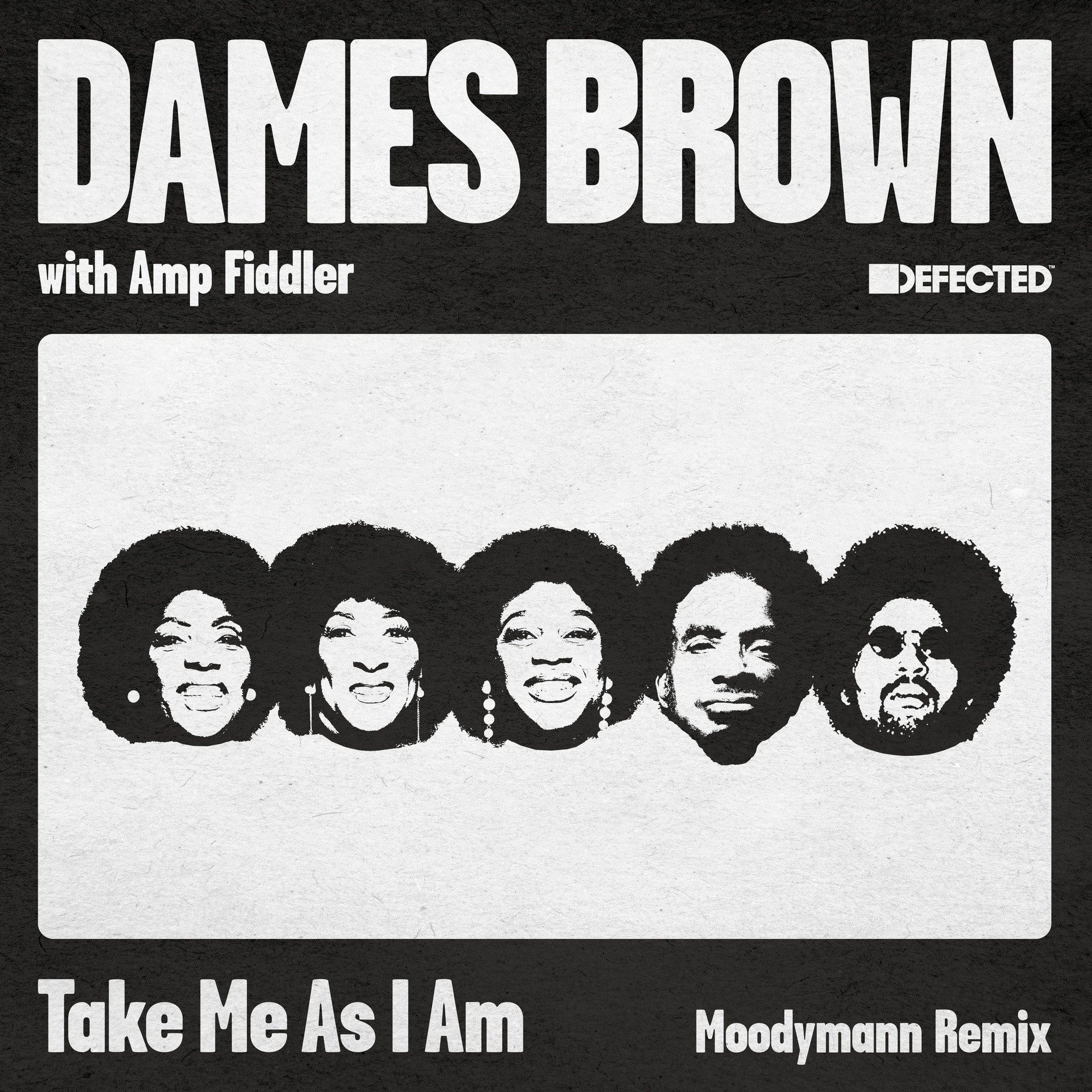 Take Me As I Am (Incl. Moodymann Remix) - Dames Brown & Amp Fiddler
