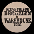 Brooklyn Warehouse Vol.1 - Steve Frisco