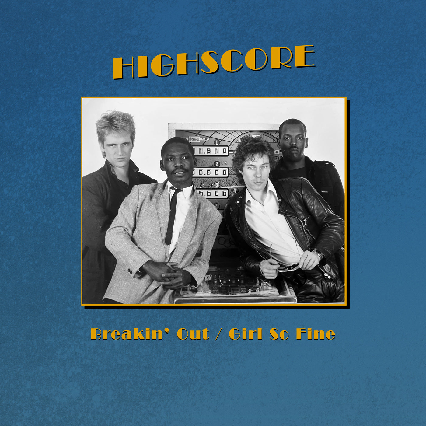 Breakin' Out / Girl So Fine - Highscore