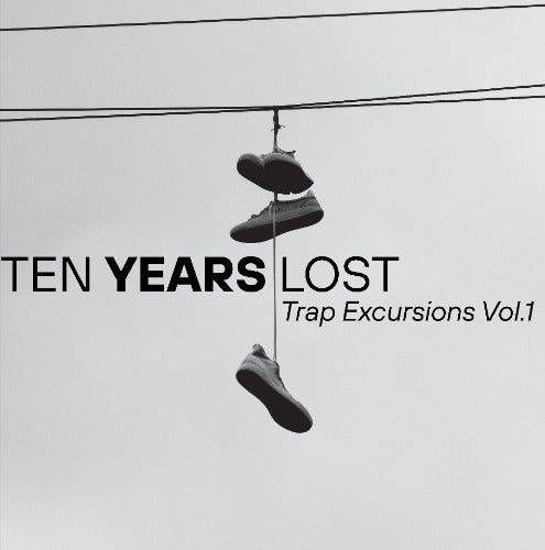 Trap Excursions Vol 1 - Ten Years Lost