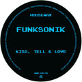 KISS, TELL & LOVE - FUNKSONIK