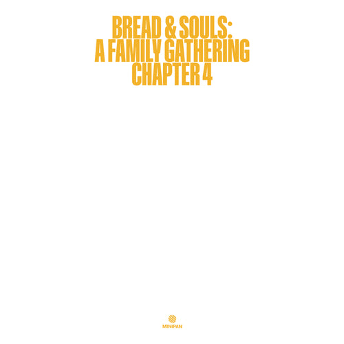 A Family Gathering: Chapter 4 - Bread & Souls
