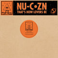 That's How Lovers Be - Nu-C·Zn