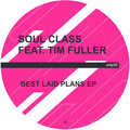 Best Laid Plans EP (incl. Jay Tripwire RMX) - Soul Class Feat. Tim Fuller