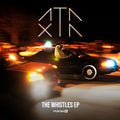 The Whistles EP - Ataxia