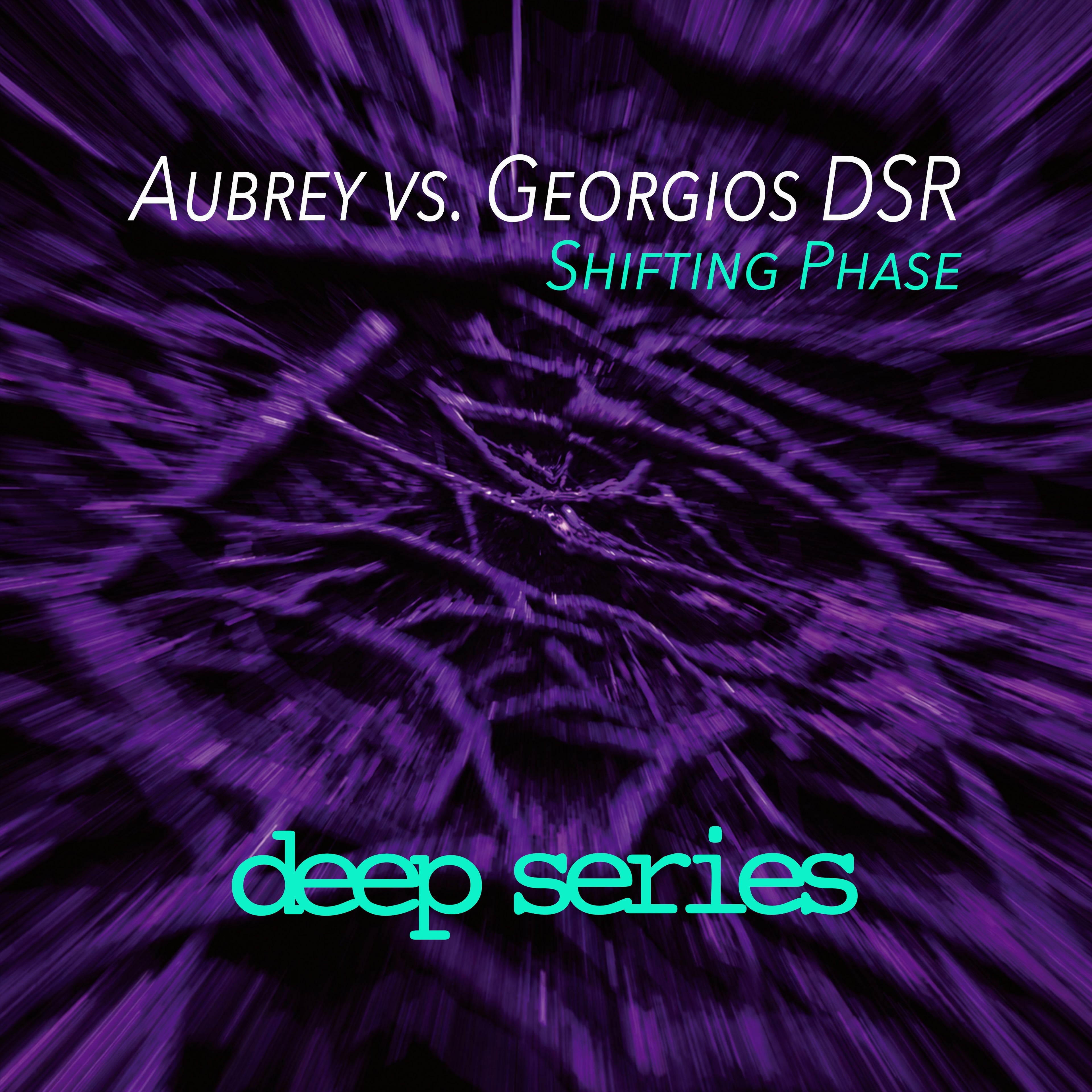 Shifting Phase - Aubrey vs. Georgios DSR