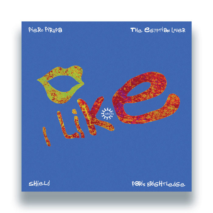 I Like Feat. The Egyptian Lover & Paris Brightledge - Piero Pirupa & Shield