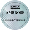 My Soul, Your Soul - AMBROSE