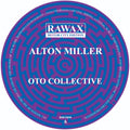 Oto Collective - Alton Miller