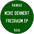 FREIRAUM EP - MIKE DEHNERT