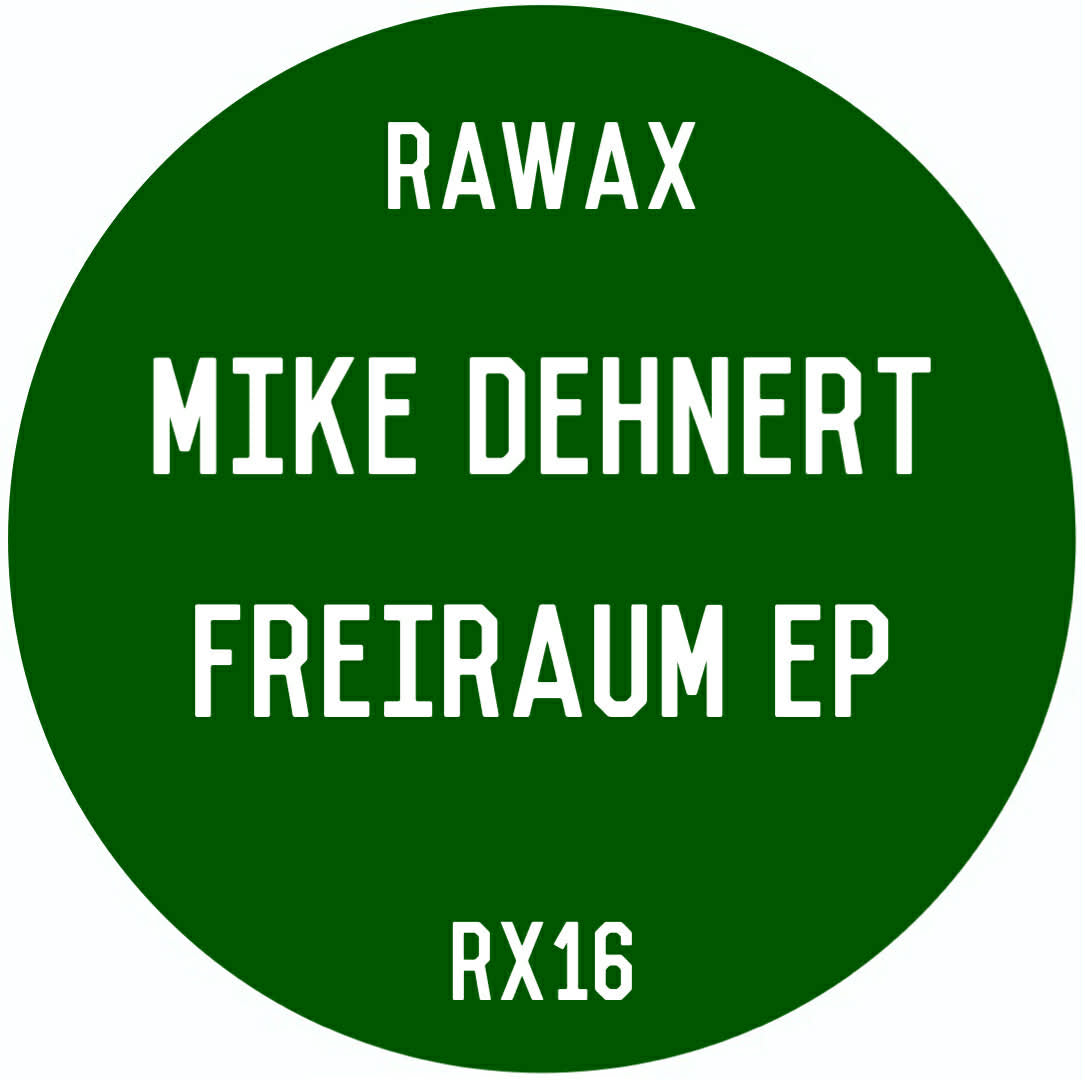 FREIRAUM EP - MIKE DEHNERT