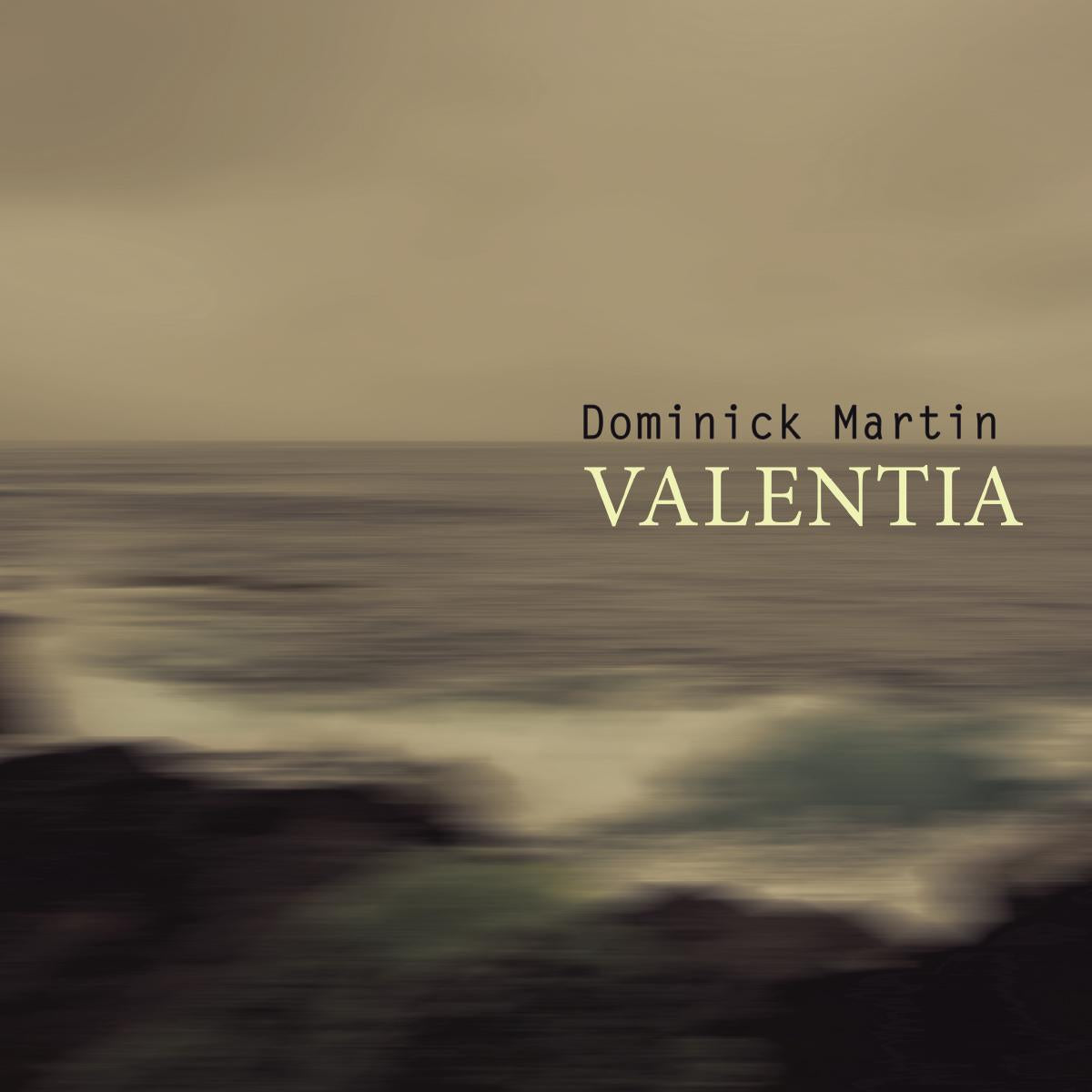 Valentia [printed gatefold sleeve/ 180 grams / incl. DL code] - Dominick Martin