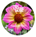 Frisson EP Part 1 - Ten Lovers Music