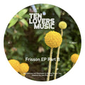 Frisson EP Part B - Ten Lovers Music
