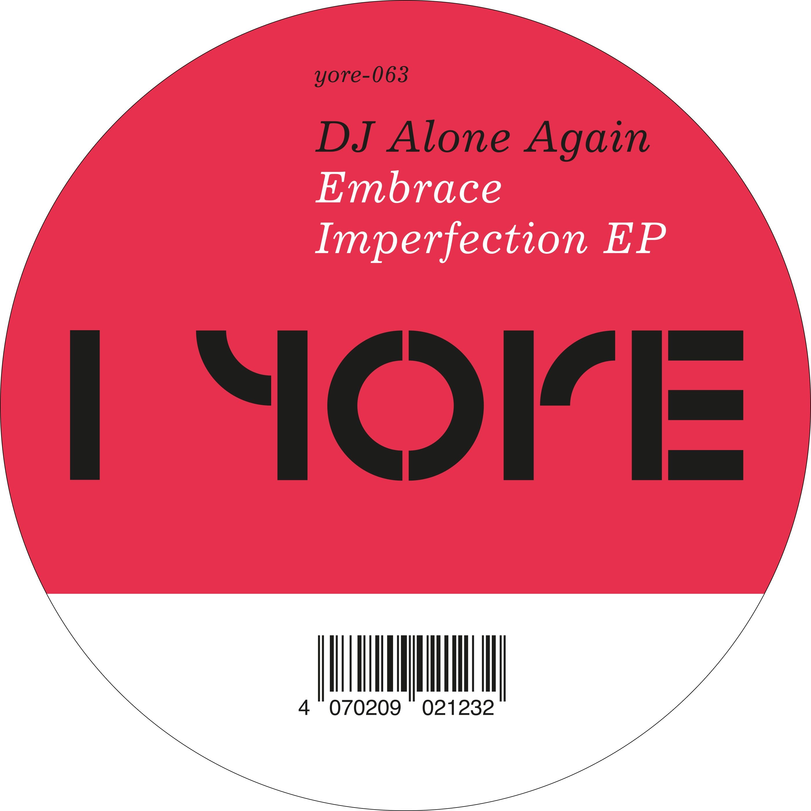 Embrace Imperfection EP - DJ Alone Again